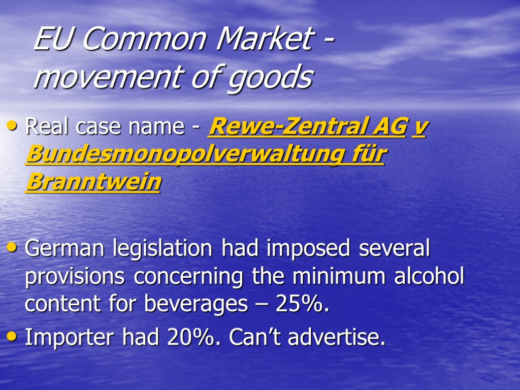 EU Common Market - movement of goods Real case name - Rewe-Zentral AG v